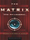 The Matrix and Philosophy